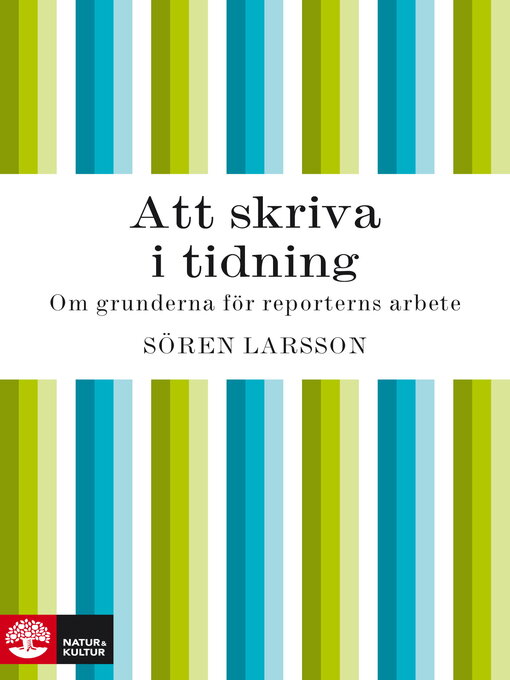 Titeldetaljer för Att skriva i tidning av Sören Larsson - Tillgänglig